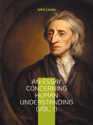 cover image of An Essay Concerning Human Understanding (Volume 1)